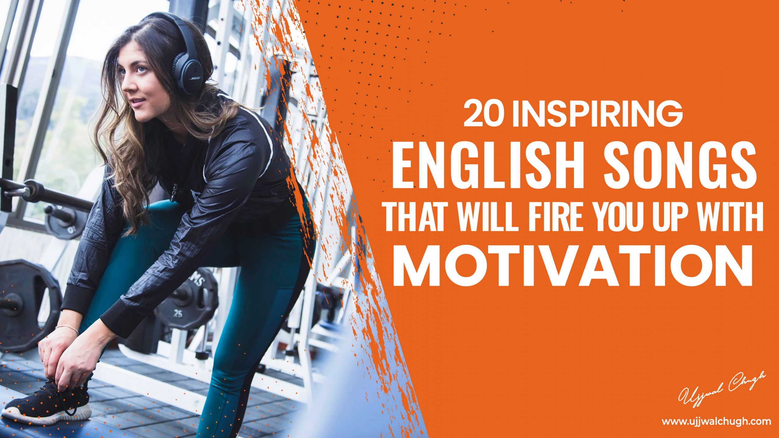 20 Inspiring English Songs That Will Fire You Up With Motivation