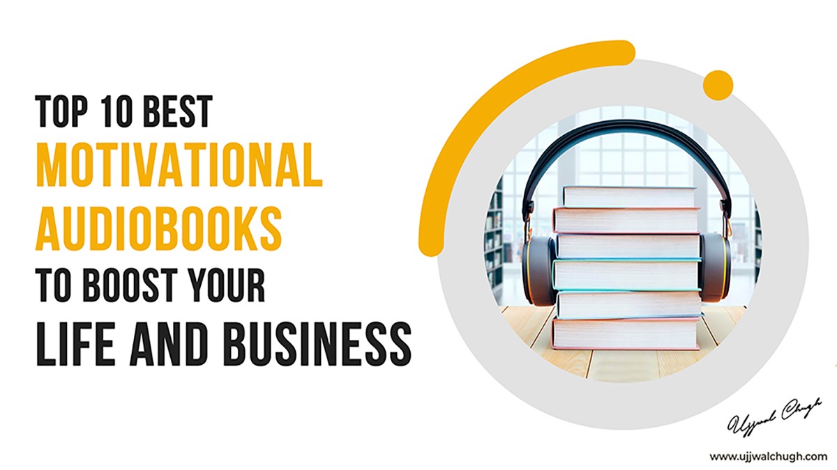 Top 10 Best Motivational Audiobooks to Boost Your Life and Business.
