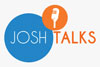 josh talks